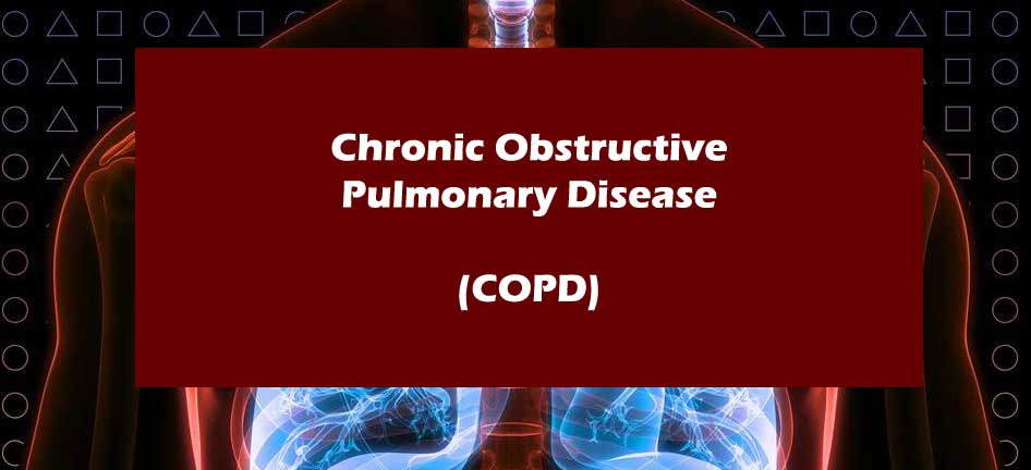 Chronic Obstructive Pulmonary Disease